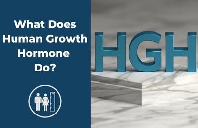 What Does Human Growth Hormone (HGH) Do?